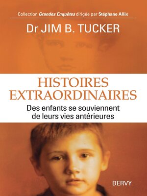 cover image of Histoires extraordinaires--Des enfants se souviennent de leurs vies antérieures
